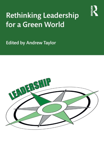 Rethinking Leadership for a Green World, Paperback / softback Book