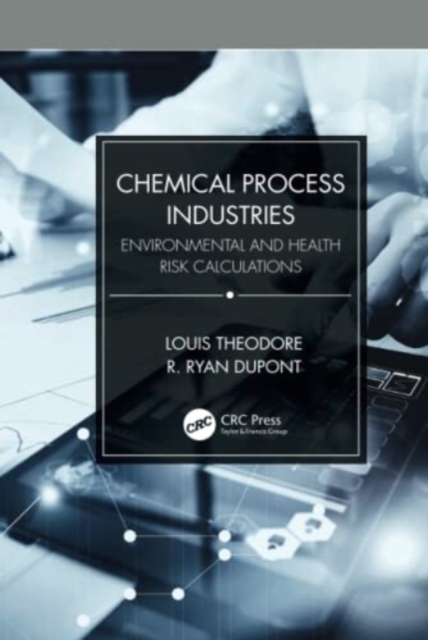 Chemical Process Industries : Environmental and Health Risk Calculations, Hardback Book