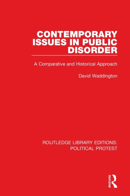 Contemporary Issues in Public Disorder : A Comparative and Historical Approach, Paperback / softback Book
