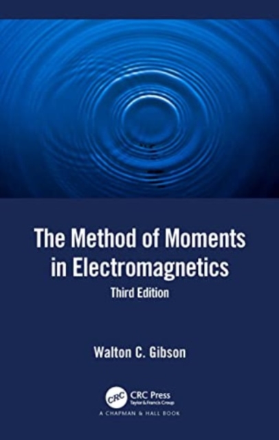 The Method of Moments in Electromagnetics, Paperback / softback Book