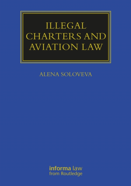 Illegal Charters and Aviation Law, Hardback Book