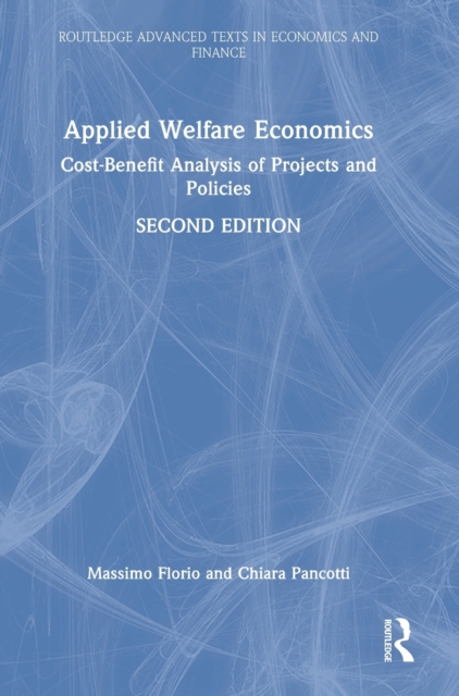 Applied Welfare Economics : Cost-Benefit Analysis of Projects and Policies, Hardback Book