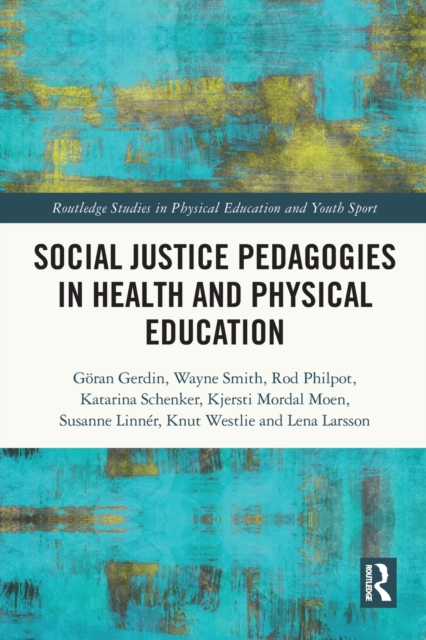 Social Justice Pedagogies in Health and Physical Education, Paperback / softback Book