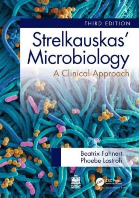 Strelkauskas' Microbiology : A Clinical Approach, Hardback Book