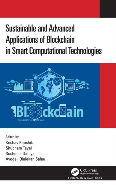 Sustainable and Advanced Applications of Blockchain in Smart Computational Technologies, Hardback Book