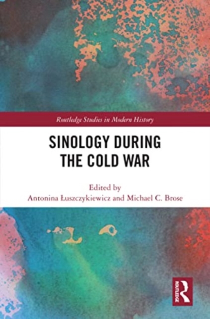 Sinology during the Cold War, Paperback / softback Book