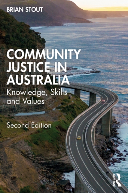Community Justice in Australia : Knowledge, Skills and Values, Paperback / softback Book