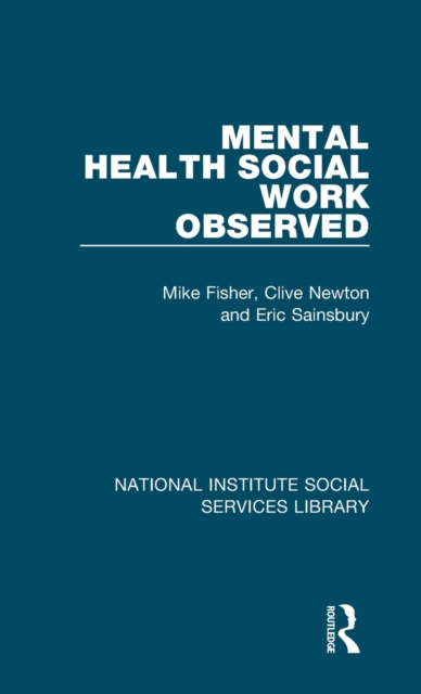 Mental Health Social Work Observed, Hardback Book