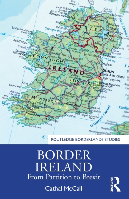 Border Ireland : From Partition to Brexit, Paperback / softback Book