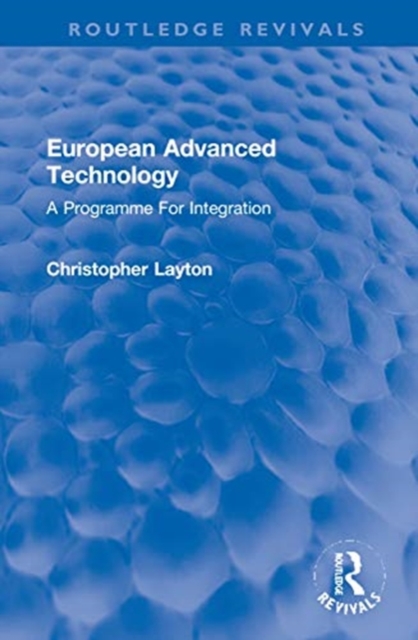 European Advanced Technology : A Programme For Integration, Hardback Book
