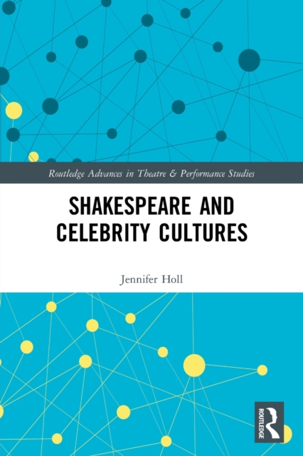 Shakespeare and Celebrity Cultures, Paperback / softback Book