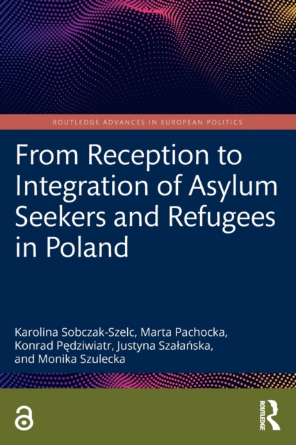 From Reception to Integration of Asylum Seekers and Refugees in Poland, Paperback / softback Book