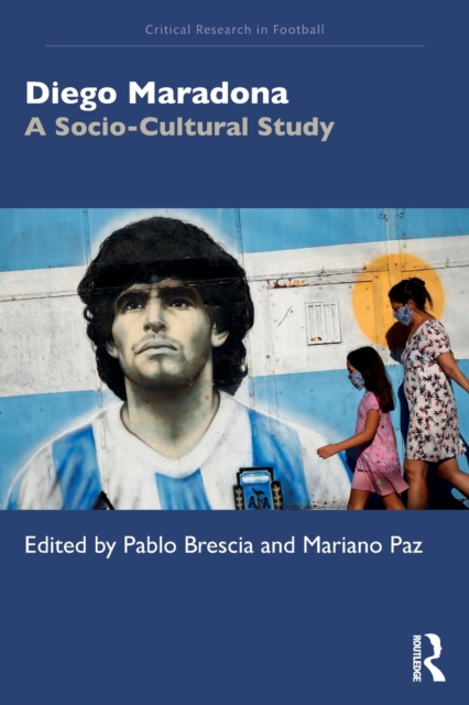 Diego Maradona : A Socio-Cultural Study, Paperback / softback Book