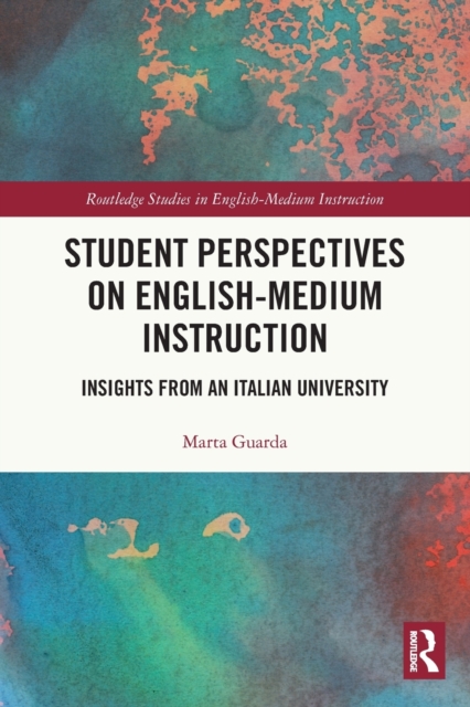 Student Perspectives on English-Medium Instruction : Insights from an Italian University, Paperback / softback Book