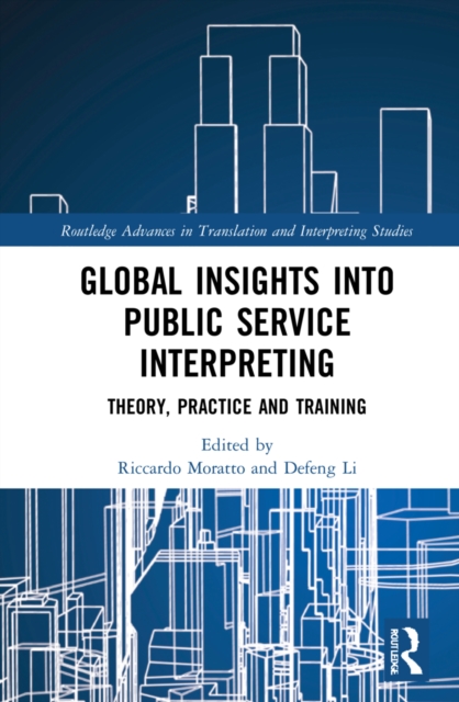 Global Insights into Public Service Interpreting : Theory, Practice and Training, Hardback Book