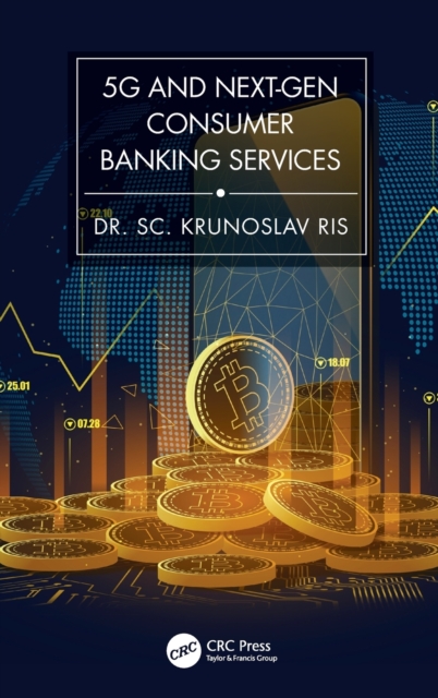 5G and Next-gen Consumer Banking Services, Hardback Book