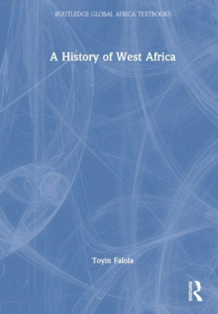 A History of West Africa, Hardback Book