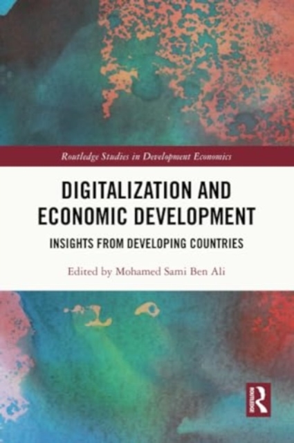 Digitalization and Economic Development : Insights from Developing Countries, Paperback / softback Book