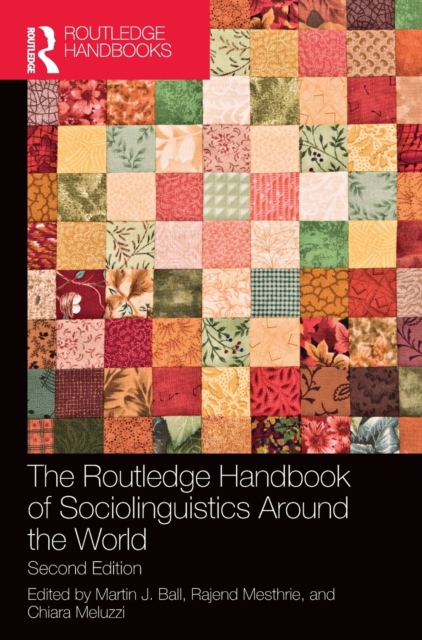 The Routledge Handbook of Sociolinguistics Around the World, Hardback Book