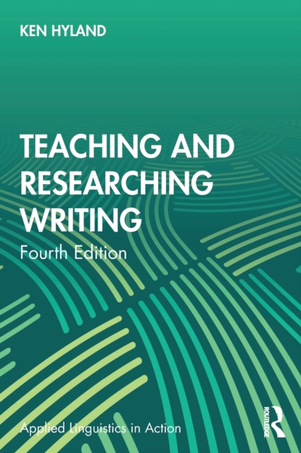 Teaching and Researching Writing, Paperback / softback Book