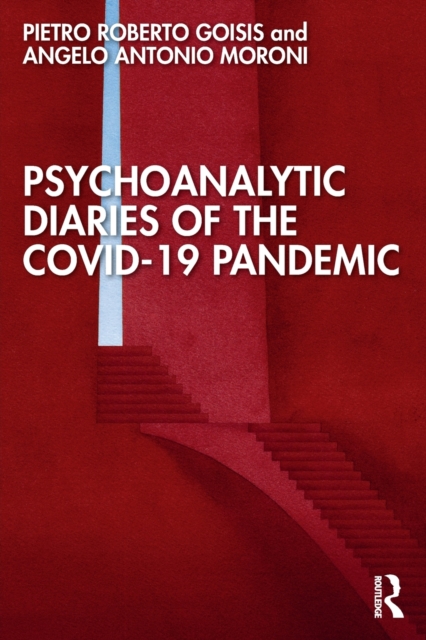Psychoanalytic Diaries of the COVID-19 Pandemic, Paperback / softback Book