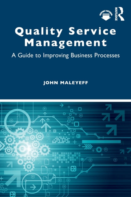 Quality Service Management : A Guide to Improving Business Processes, Paperback / softback Book