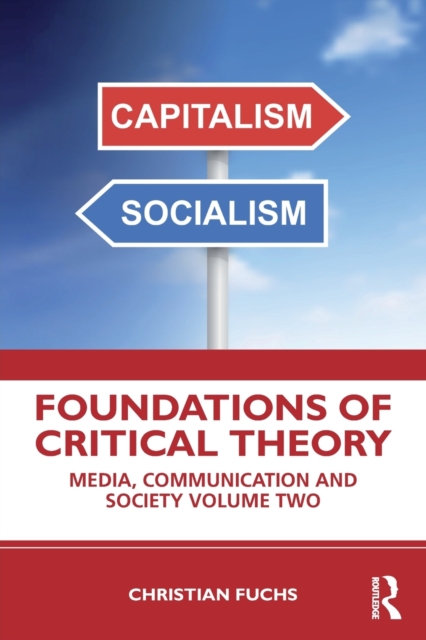 Foundations of Critical Theory : Media, Communication and Society Volume Two, Paperback / softback Book