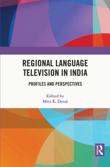 Regional Language Television in India : Profiles and Perspectives, Paperback / softback Book