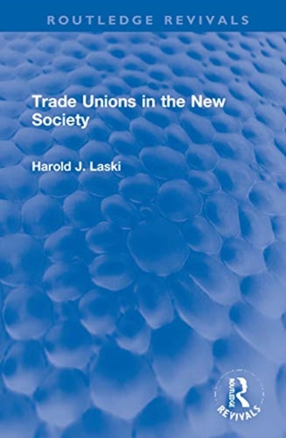 Trade Unions in the New Society, Hardback Book