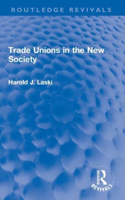 Trade Unions in the New Society, Paperback / softback Book