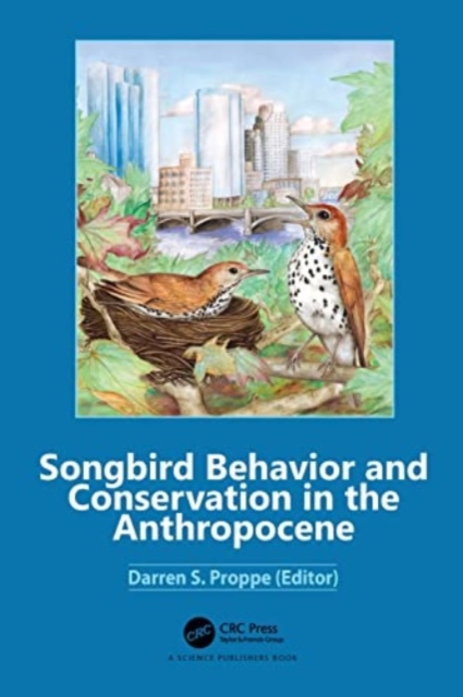 Songbird Behavior and Conservation in the Anthropocene, Paperback / softback Book