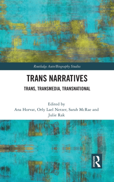 Trans Narratives : trans, transmedia, transnational, Hardback Book