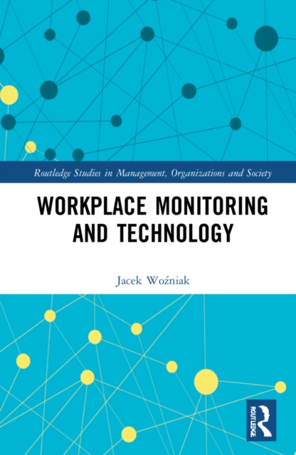 Workplace Monitoring and Technology, Hardback Book