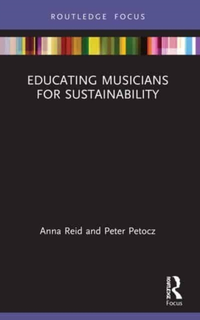 Educating Musicians for Sustainability, Paperback / softback Book