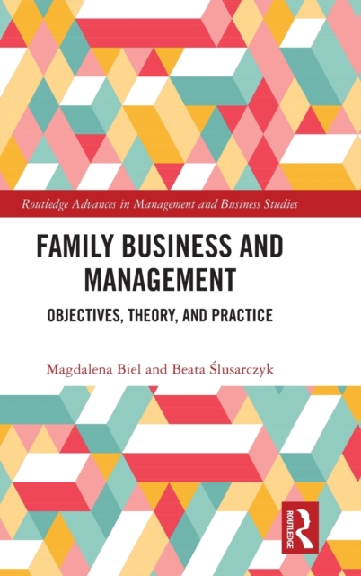 Family Business and Management : Objectives, Theory, and Practice, Hardback Book