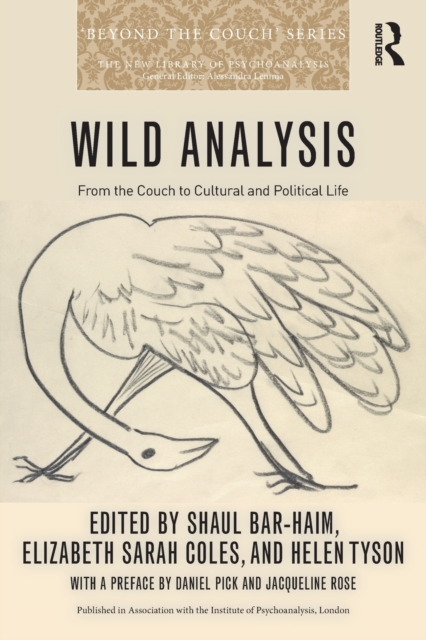 Wild Analysis : From the Couch to Cultural and Political Life, Paperback / softback Book