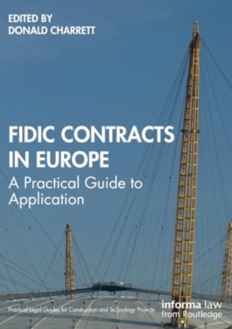 FIDIC Contracts in Europe : A Practical Guide to Application, Paperback / softback Book