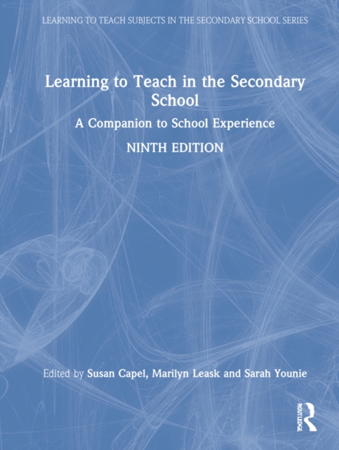 Learning to Teach in the Secondary School : A Companion to School Experience, Hardback Book