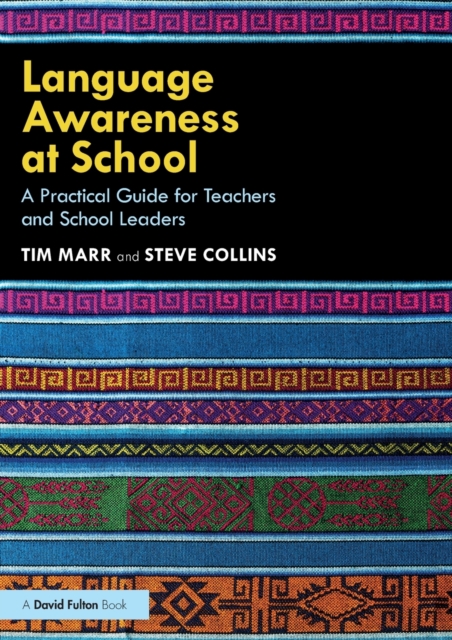 Language Awareness at School : A Practical Guide for Teachers and School Leaders, Paperback / softback Book