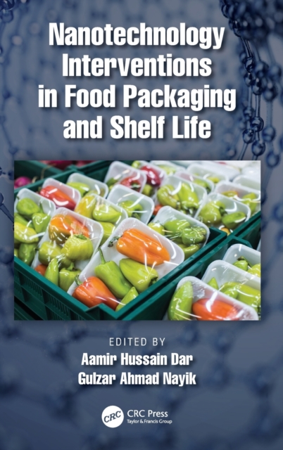 Nanotechnology Interventions in Food Packaging and Shelf Life, Hardback Book