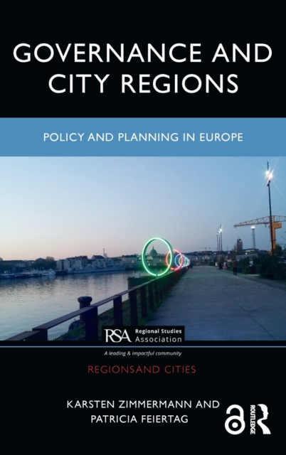 Governance and City Regions : Policy and Planning in Europe, Hardback Book
