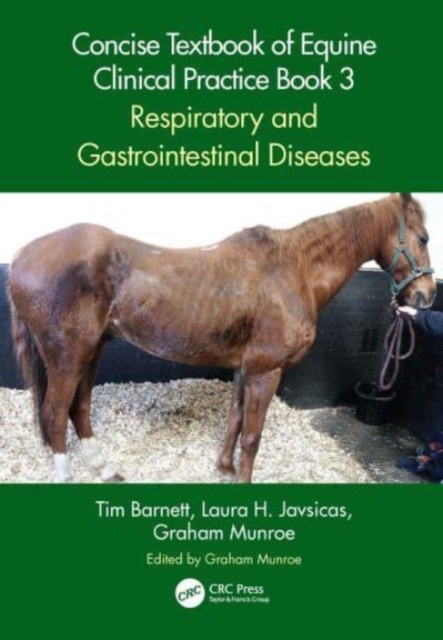 Concise Textbook of Equine Clinical Practice Book 3 : Respiratory and Gastrointestinal Diseases, Paperback / softback Book