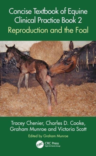 Concise Textbook of Equine Clinical Practice Book 2 : Reproduction and the Foal, Paperback / softback Book