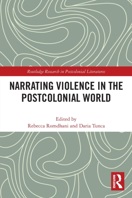 Narrating Violence in the Postcolonial World, Paperback / softback Book