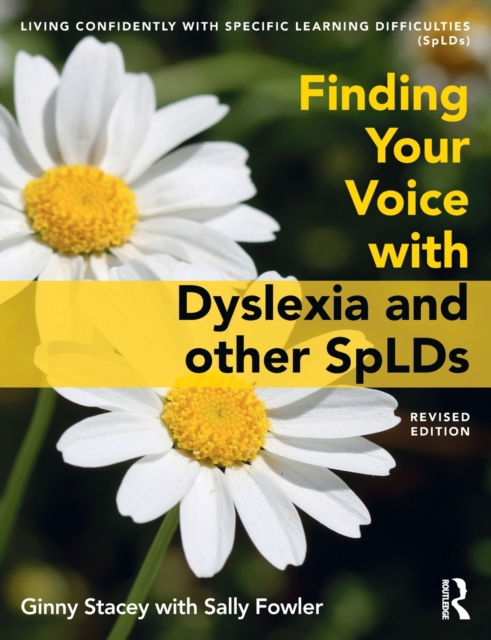 Finding Your Voice with Dyslexia and other SpLDs, Paperback / softback Book
