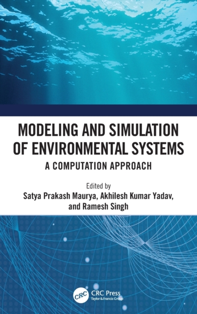 Modeling and Simulation of Environmental Systems : A Computation Approach, Hardback Book