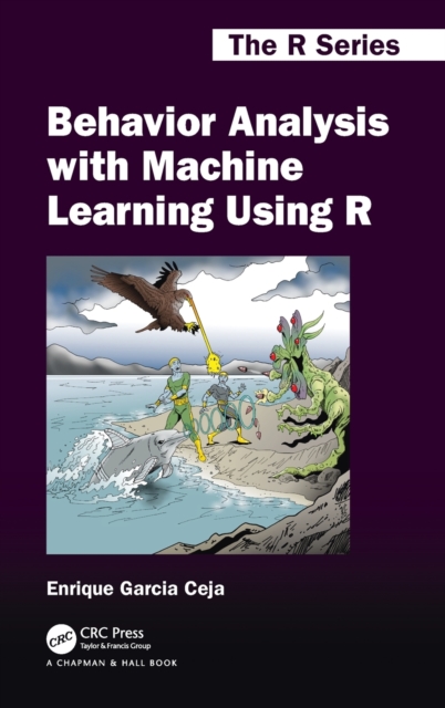Behavior Analysis with Machine Learning Using R, Hardback Book