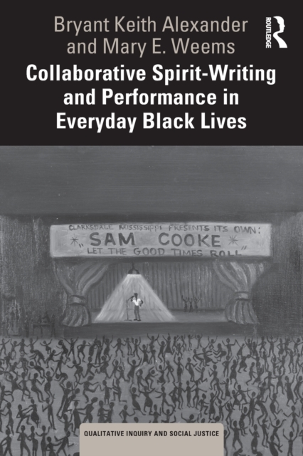 Collaborative Spirit-Writing and Performance in Everyday Black Lives, Paperback / softback Book