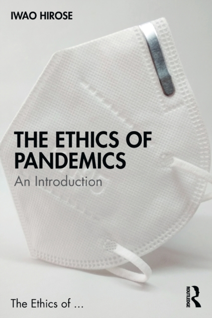 The Ethics of Pandemics : An Introduction, Paperback / softback Book