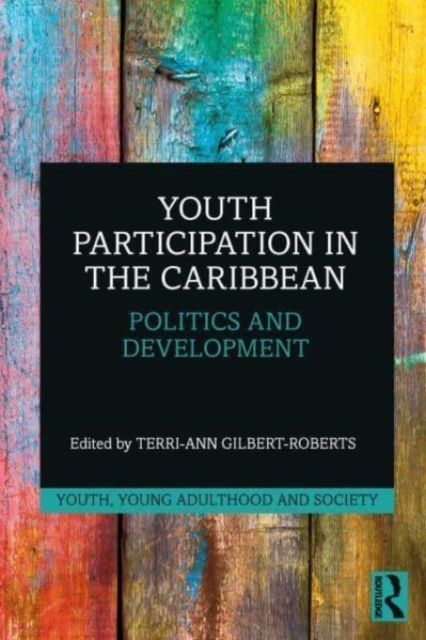 Youth Participation in the Caribbean : Politics and Development, Paperback / softback Book